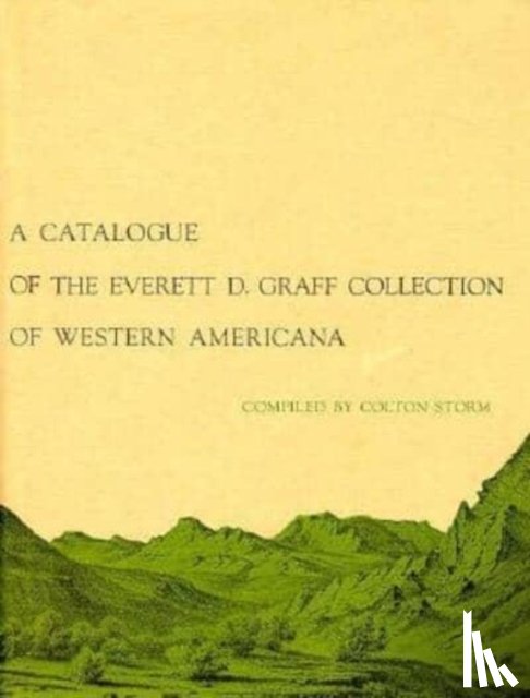 Storm, C - A Catalogue of the Everett D. Graff Collection of Western Americana