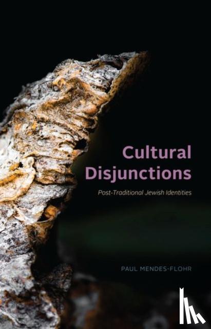 Mendes-Flohr, Paul - Cultural Disjunctions