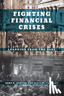 Gorton, Gary B., Tallman, Ellis W. - Fighting Financial Crises