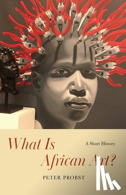 Probst, Peter - What Is African Art?