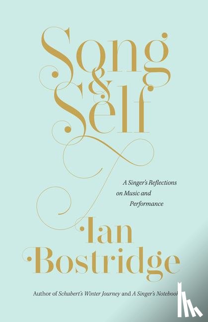 Bostridge, Ian - Bostridge, I: Song and Self