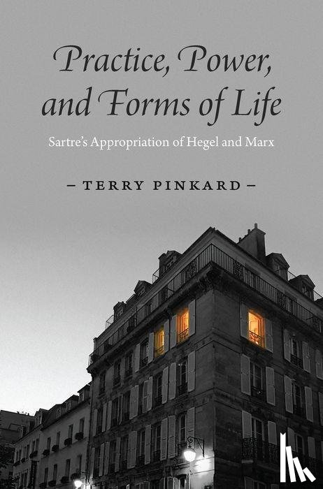 Pinkard, Terry - Practice, Power, and Forms of Life