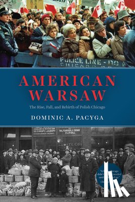 Pacyga, Dominic A. - American Warsaw