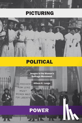 Lange, Allison K - Picturing Political Power