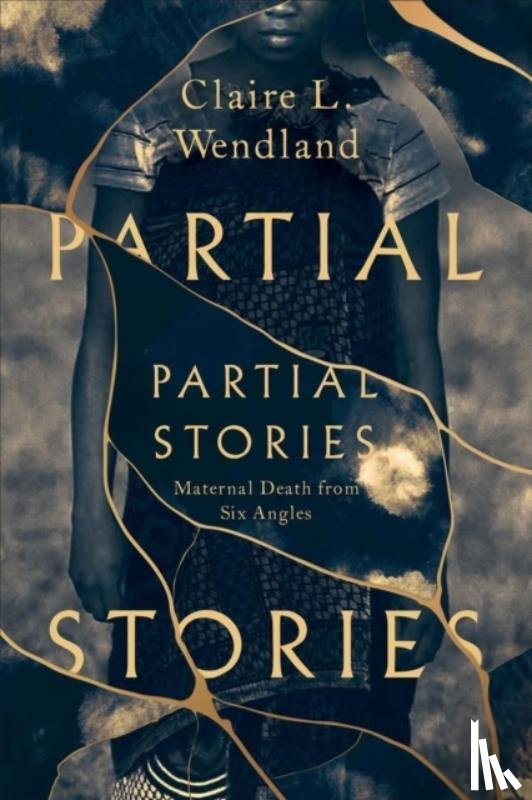 Wendland, Claire L. - Partial Stories