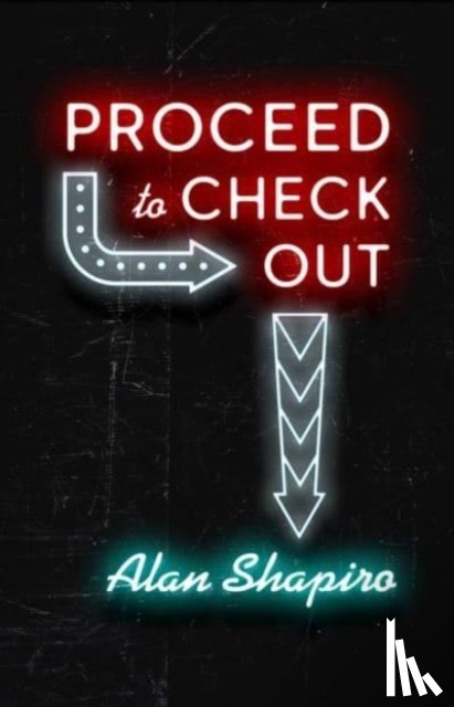 Shapiro, Alan - Proceed to Check Out