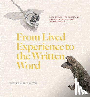 Smith, Pamela H. - From Lived Experience to the Written Word