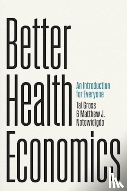 Gross, Tal, Notowidigdo, Matthew J. - Better Health Economics