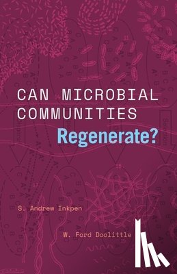 Inkpen, S. Andrew, Doolittle, W. Ford - Can Microbial Communities Regenerate?