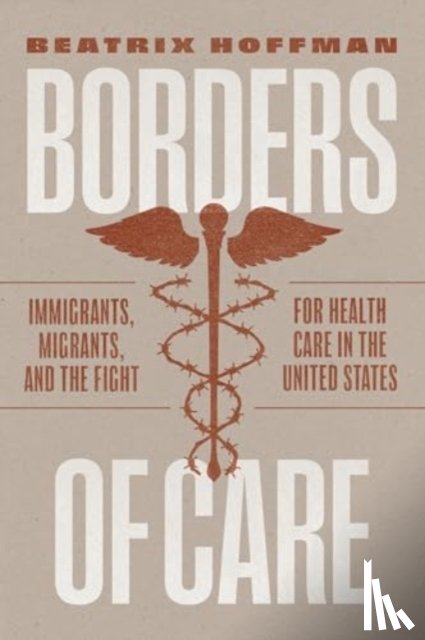 Hoffman, Beatrix - Borders of Care