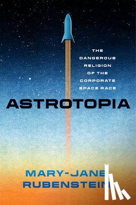 Rubenstein, Mary-Jane - Astrotopia