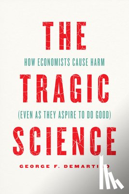 DeMartino, Professor George F. - The Tragic Science