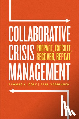 Cole, Thomas A., Verbinnen, Paul - Collaborative Crisis Management