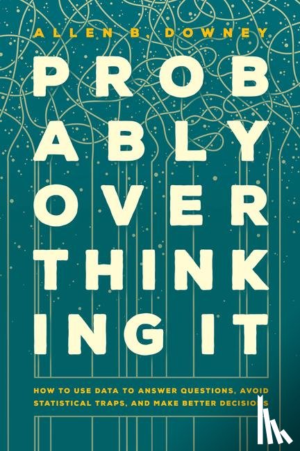 Downey, Allen B. - Probably Overthinking It