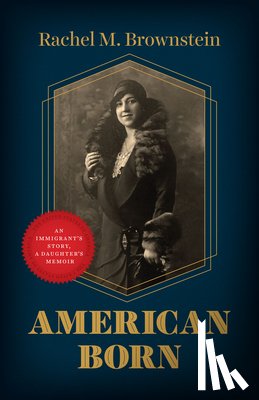 Brownstein, Rachel M. - American Born
