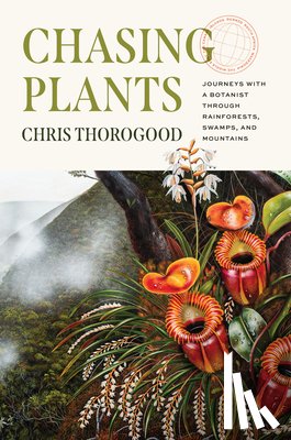 Thorogood, Chris - CHASING PLANTS