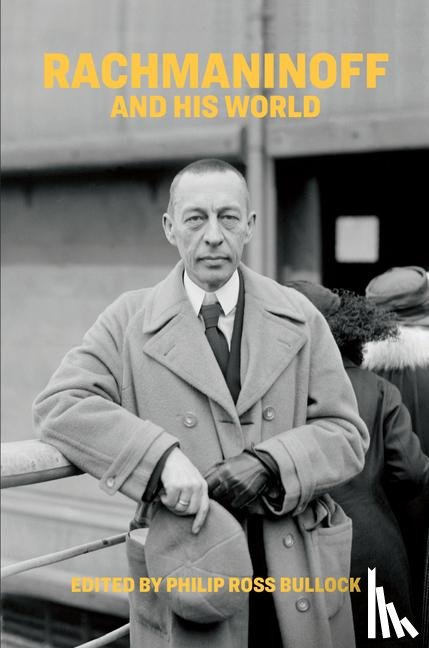  - Rachmaninoff and His World