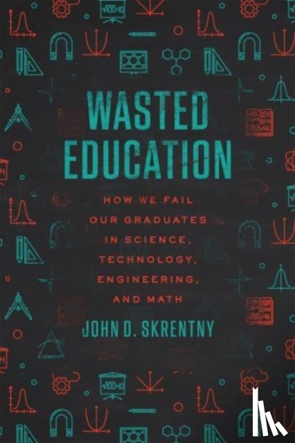Skrentny, John D. - Wasted Education