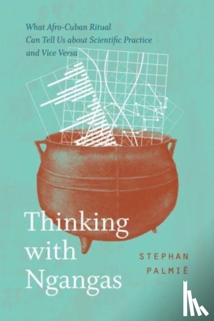 Palmie, Stephan - Thinking with Ngangas
