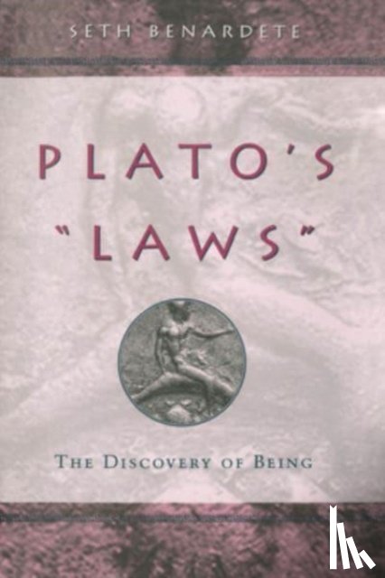 Benardete, Seth - Plato's "Laws"