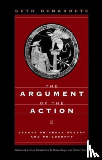 Benardete, Seth - The Argument of the Action