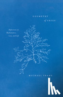 Frame, Michael - Geometry of Grief