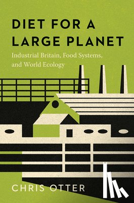 Otter, Chris - Diet for a Large Planet