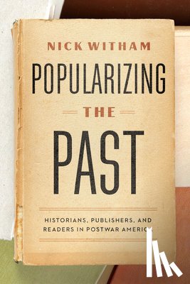 Witham, Nick - Popularizing the Past
