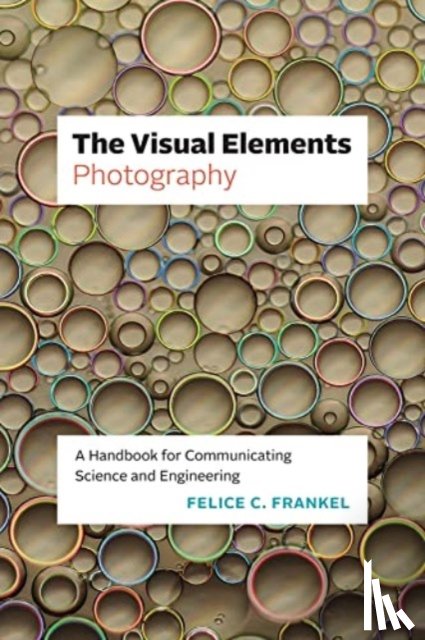 Frankel, Felice C. - The Visual Elements—Photography