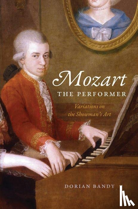Bandy, Dorian - Mozart the Performer