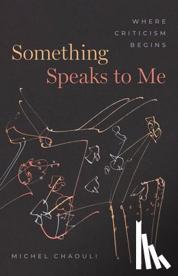 Chaouli, Michel - Something Speaks to Me