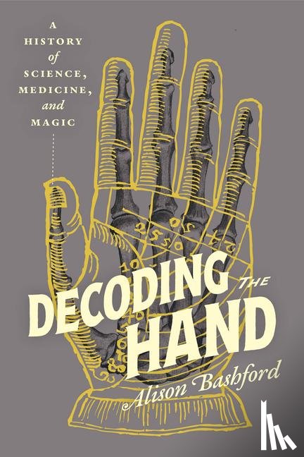 Bashford, Alison - Decoding the Hand