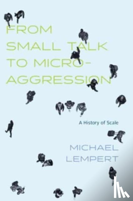 Lempert, Michael - From Small Talk to Microaggression
