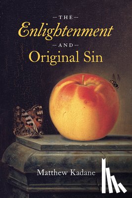 Kadane, Matthew - The Enlightenment and Original Sin