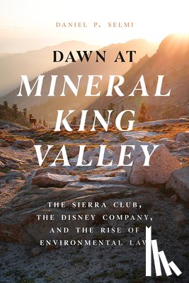 Selmi, Daniel P. - Dawn at Mineral King Valley