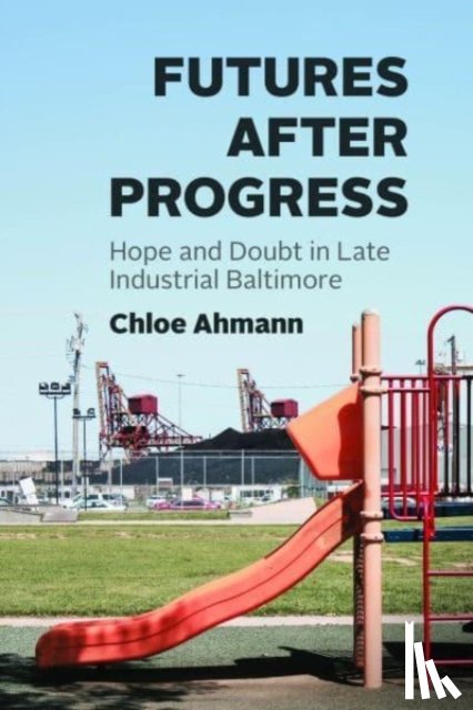 Ahmann, Chloe - Futures after Progress
