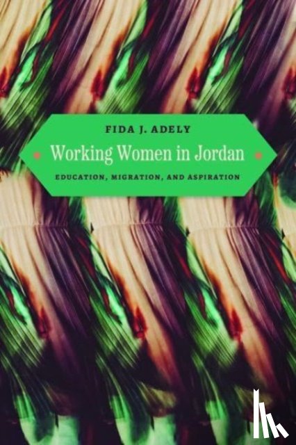 Adely, Fida J. - Working Women in Jordan