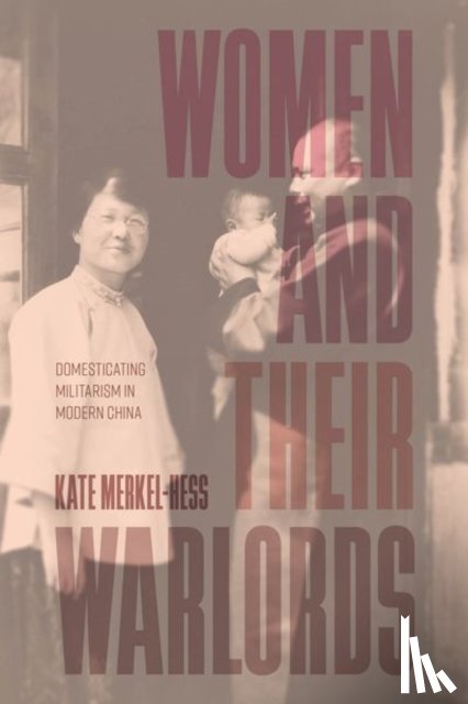 Merkel-Hess, Kate - Women and Their Warlords