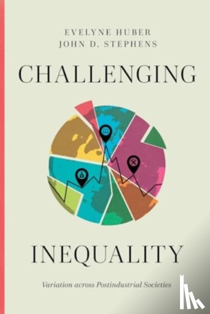 Huber, Evelyne, Stephens, John D. - Challenging Inequality