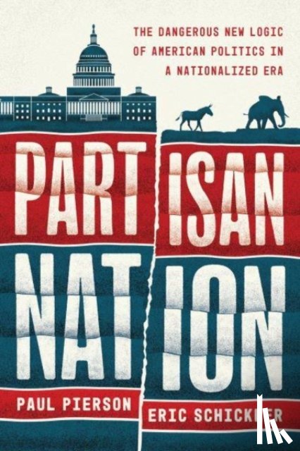 Pierson, Paul, Schickler, Eric - Partisan Nation