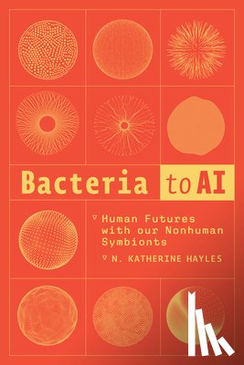 Hayles, N. Katherine - Bacteria to AI