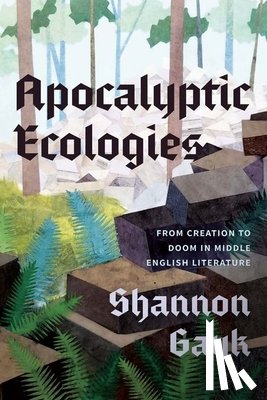 Gayk, Professor Shannon - Apocalyptic Ecologies