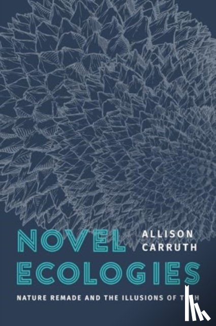 Carruth, Professor Allison - Novel Ecologies