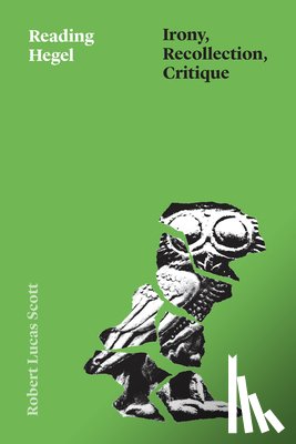 Scott, Robert Lucas - Reading Hegel