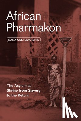 Quarshie, Dr. Nana Osei - African Pharmakon
