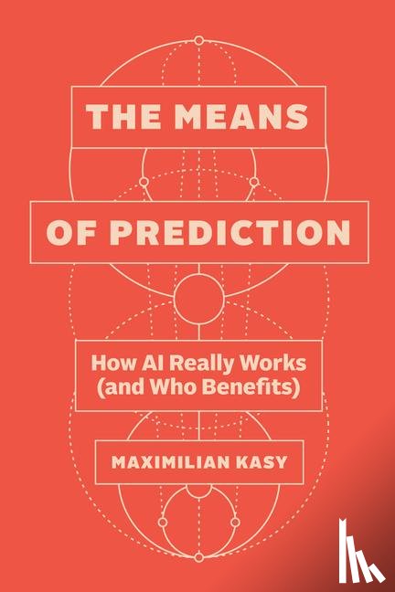 Kasy, Maximilian - The Means of Prediction