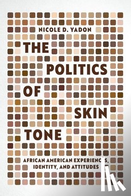 Yadon, Nicole D. - The Politics of Skin Tone