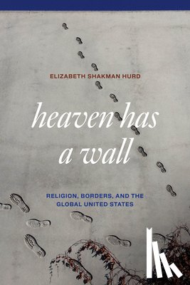 Hurd, Elizabeth Shakman - Heaven Has a Wall