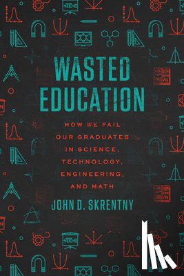 Skrentny, John D. - Wasted Education
