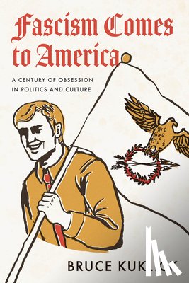 Kuklick, Bruce - Fascism Comes to America
